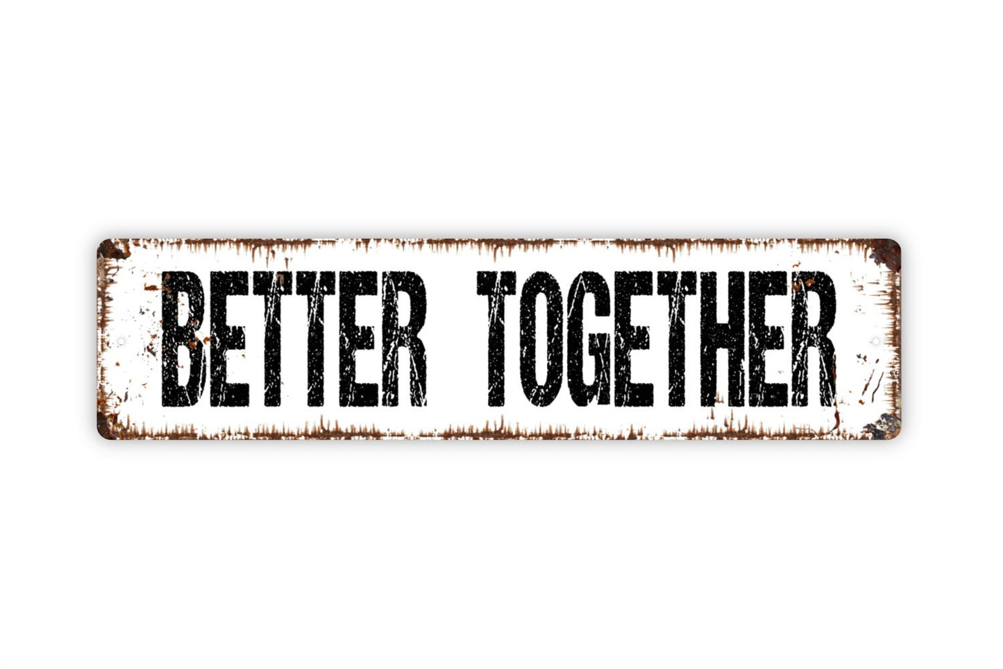 Better Together Sign - Family Happily Ever After Housewarming Gift Wedding Anniversary Rustic Street Metal Sign or Door Name Plate Plaque