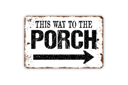 This Way To The Porch with Right or Left Arrow Metal Sign, Farmhouse Style Wall Decor Modern Wall Metal Sign