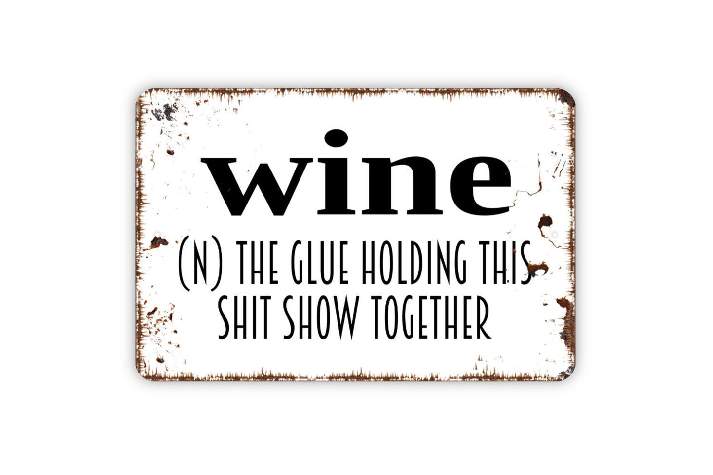 Wine Shit Show Definition Sign - Funny Bar Metal Wall Art - Indoor or Outdoor