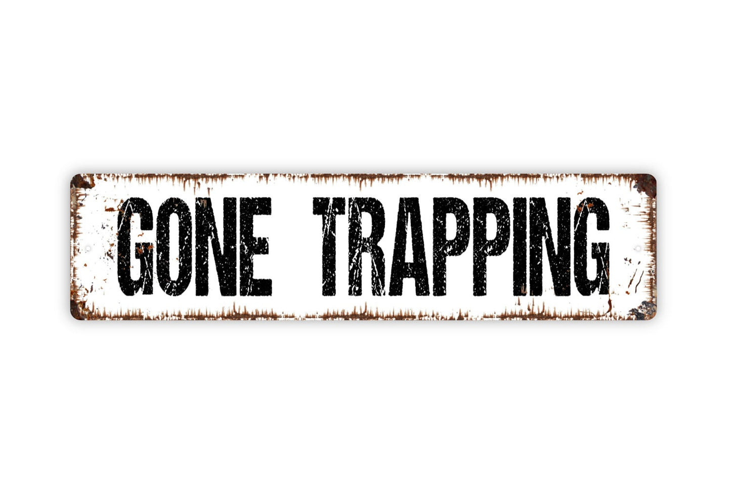 Gone Trapping Sign, Rustic Custom Metal Sign, Rustic Street Sign or Door Name Plate Plaque