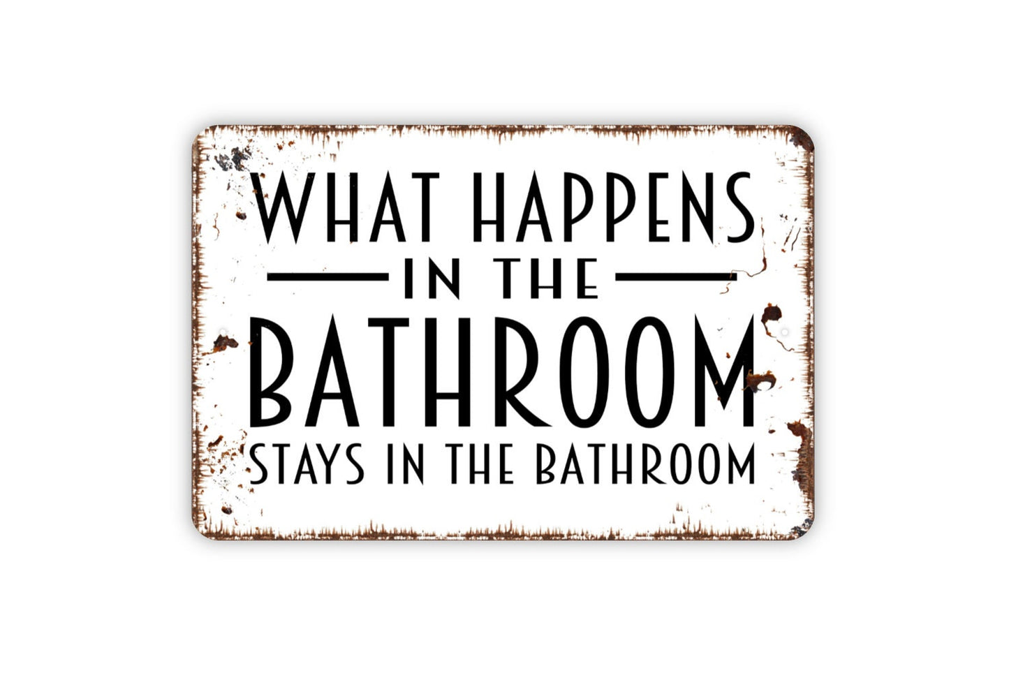 What Happens In The Bathroom Stays In The Bathroom Sign, Funny Guest Bath Farmhouse Metal Sign,  Contemporary Modern Wall Metal Sign