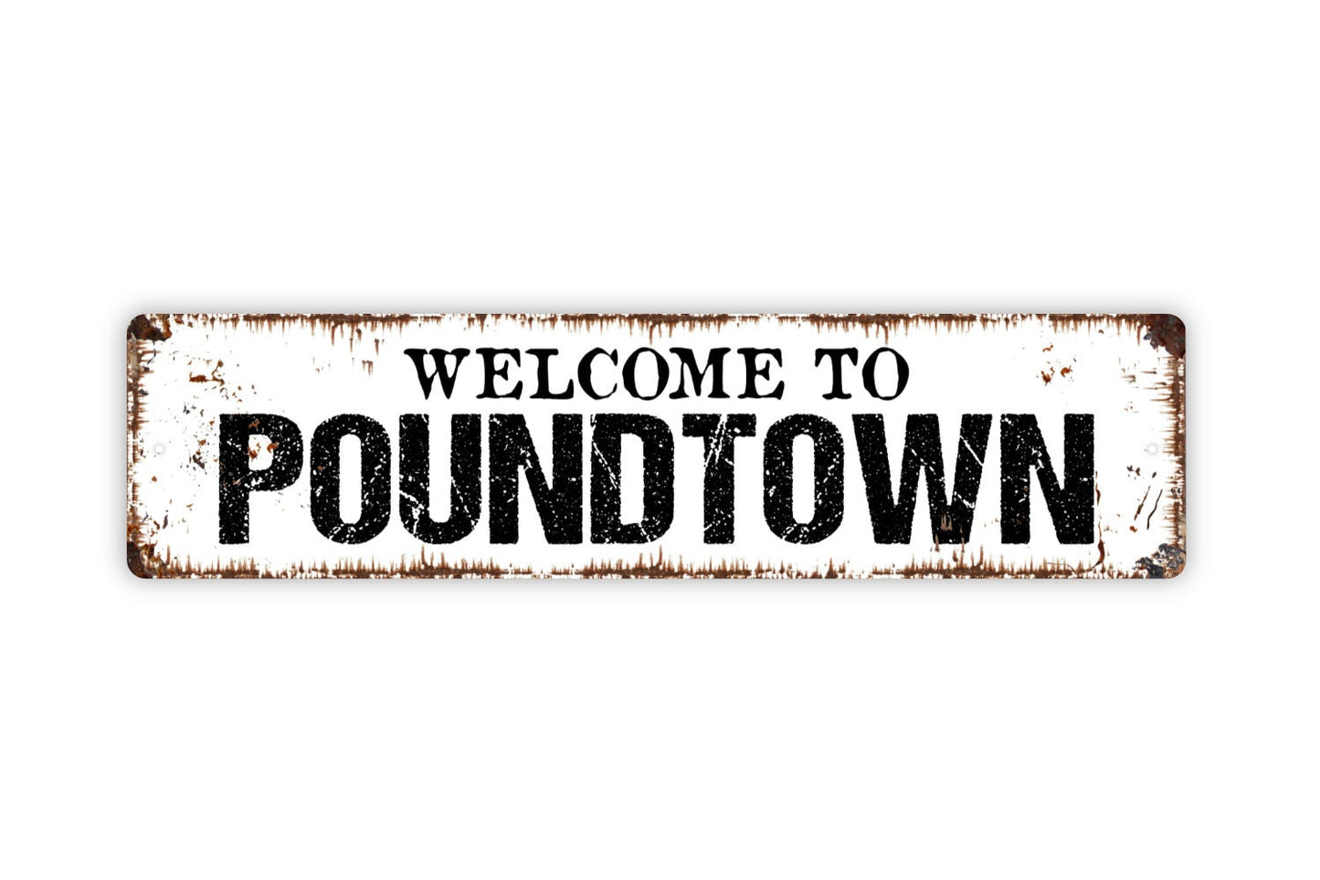 Welcome To Poundtown Sign - Funny Bedroom Rustic Street Sign or Door Name Plate Plaque