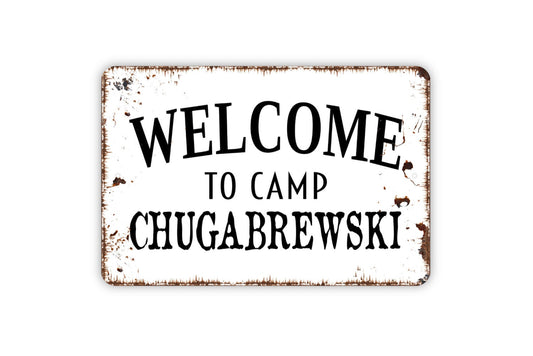 Welcome To Camp Chugabrewski Sign, Funny Metal Sign, Farmhouse Wall Decor Modern Wall Metal Sign