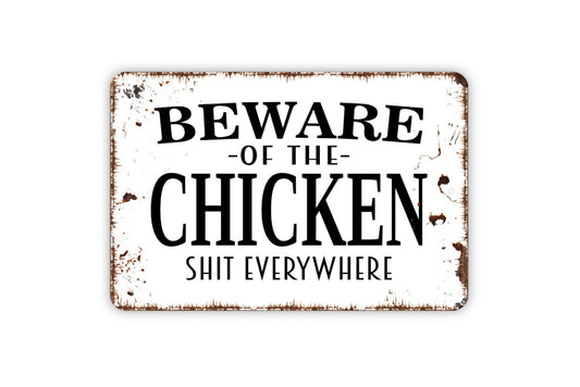 Beware Of The Chicken Shit Everywhere Sign, Funny Rooster Farm Metal Sign For Restaurant, Small Business, Pub Bar Bathroom Sign