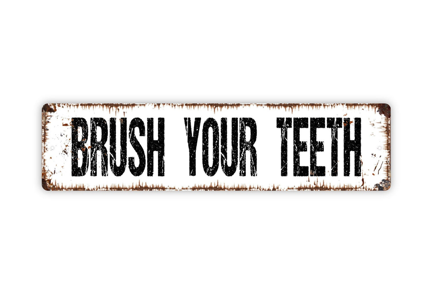 Brush Your Teeth Sign - Rustic Metal Street Sign or Door Name Plate Plaque