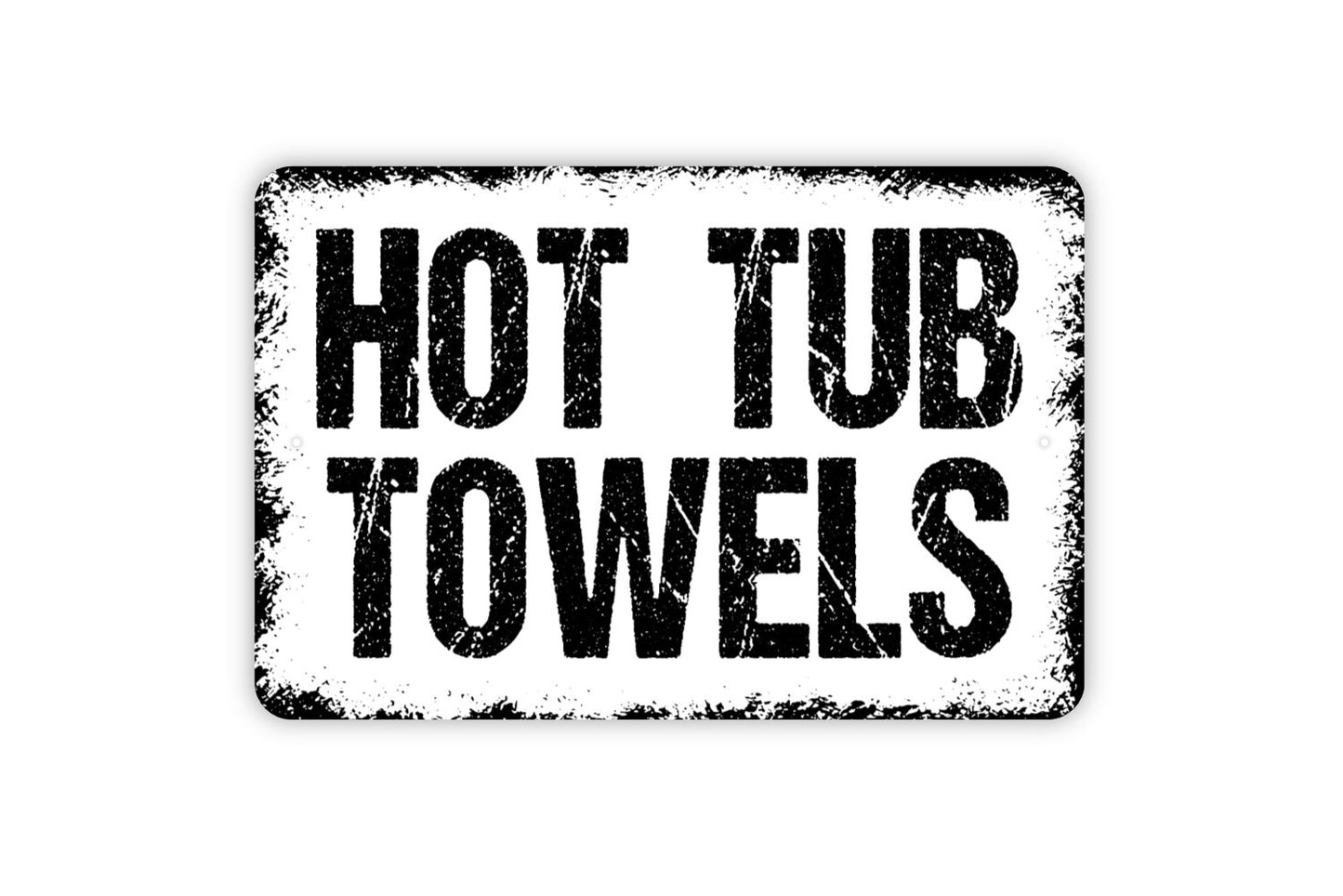 Hot Tub Towels Metal Sign - Spa Metal Indoor or Outdoor Wall Art