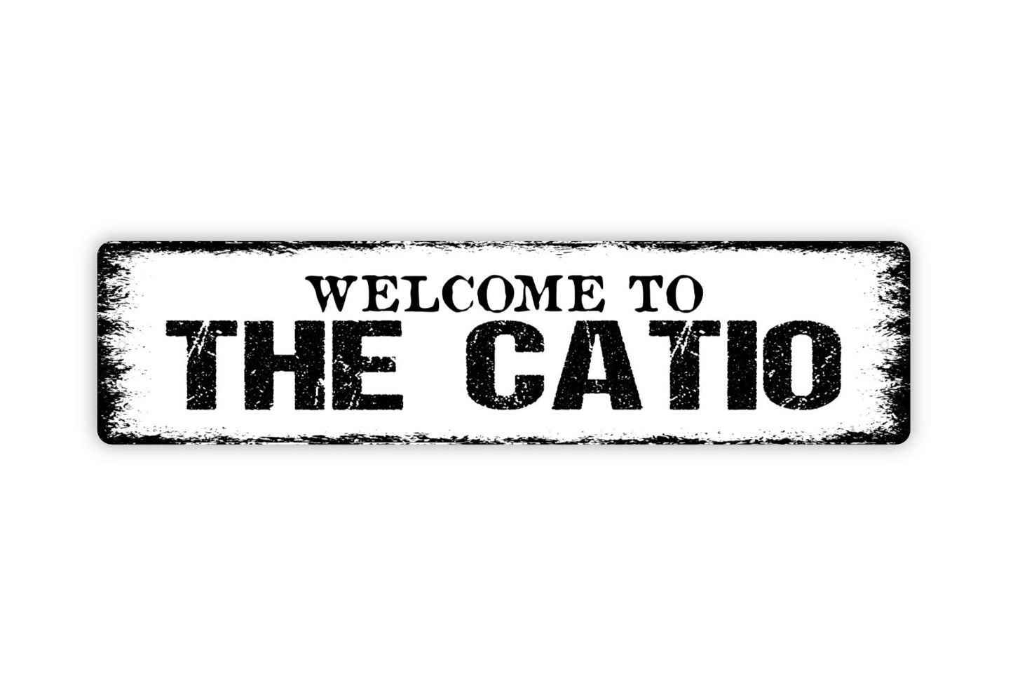 Welcome To The Catio Sign - Funny Cat Kitten Feline Rustic Street Metal Sign or Door Name Plate Plaque