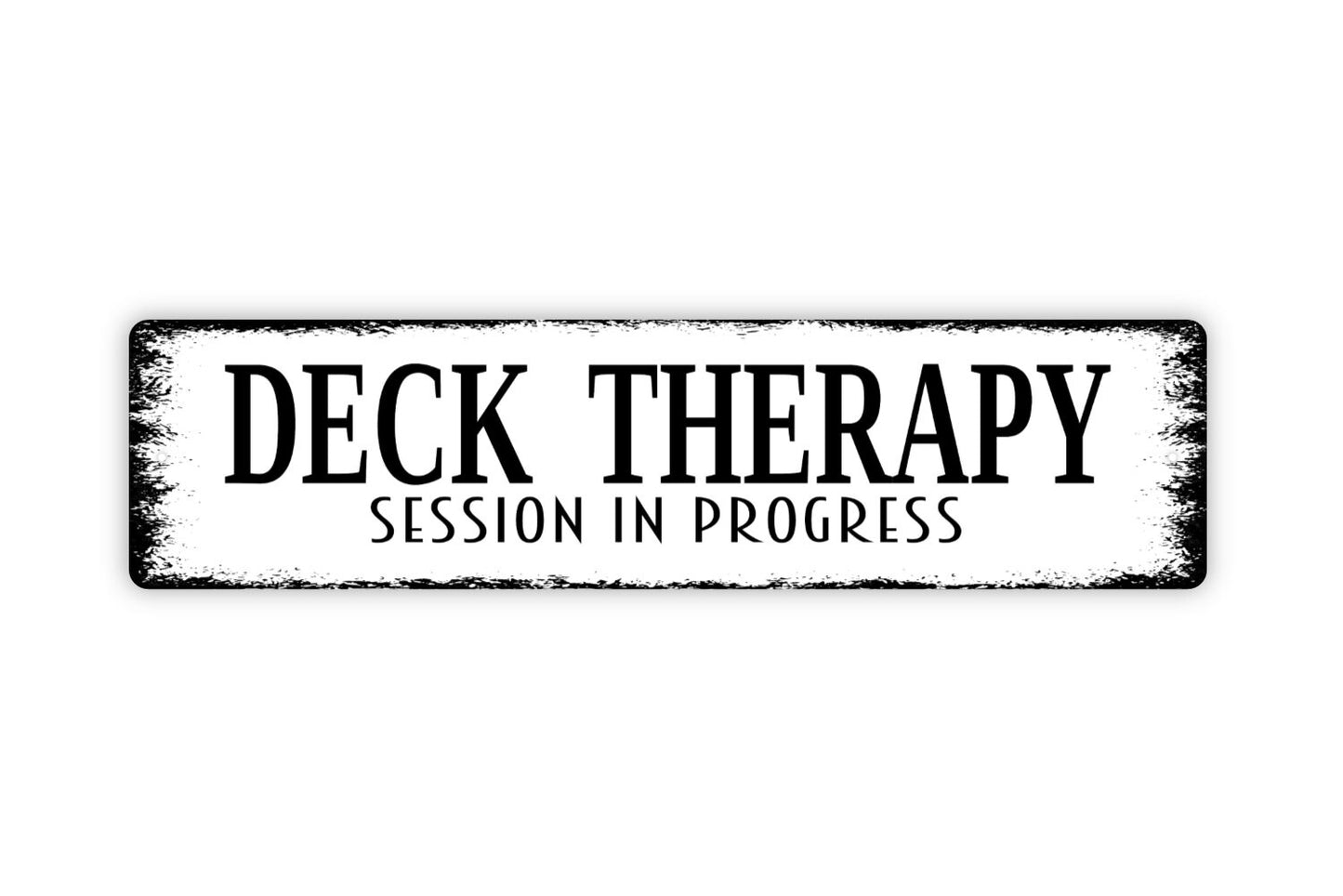 Deck Therapy Session In Progress Sign - Patio Relax Porch Backyard Rustic Street Metal Sign or Door Name Plate Plaque