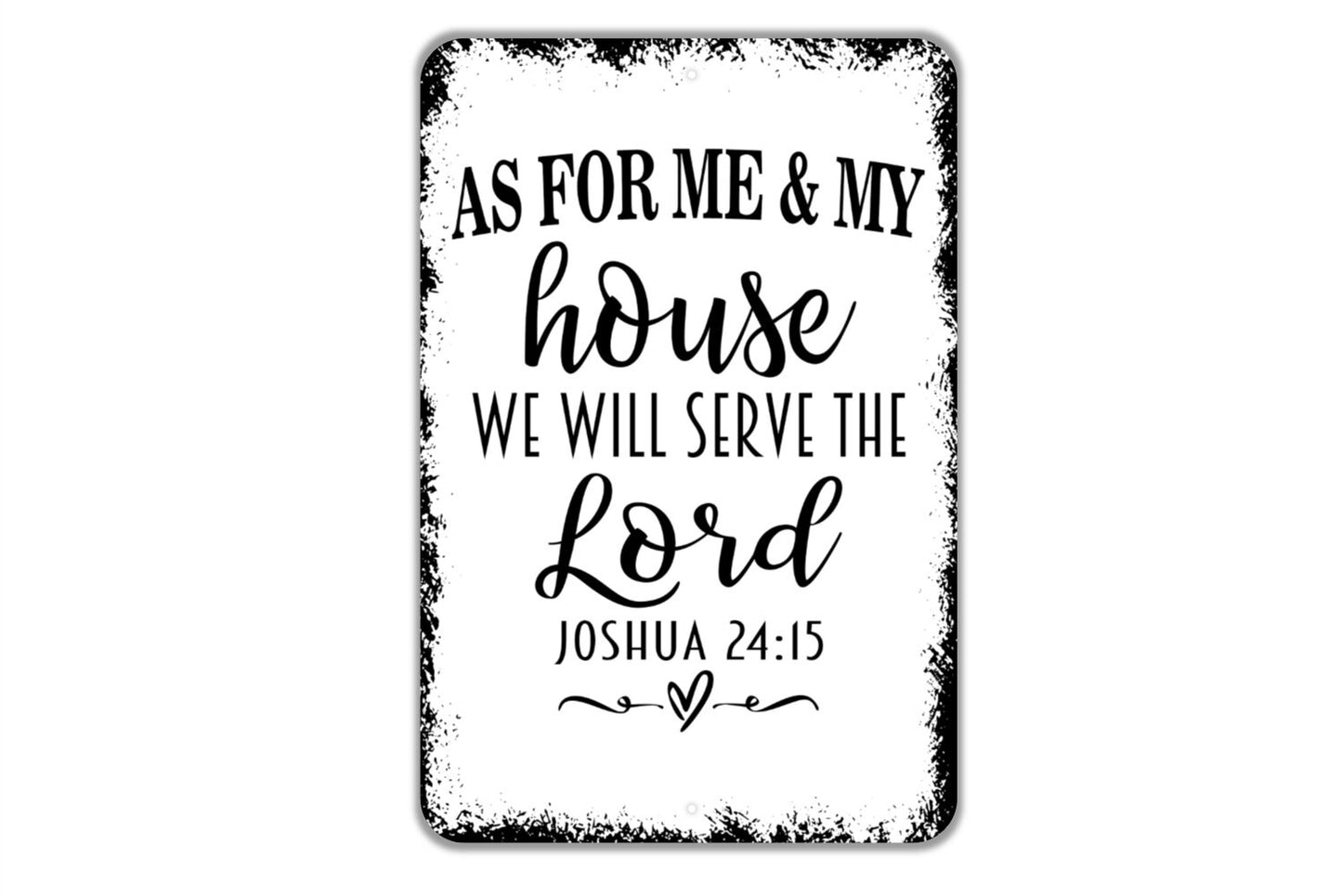 As For Me And My House We Will Serve the Lord Sign - Christian Bible Verse Metal Indoor or Outdoor Wall Art