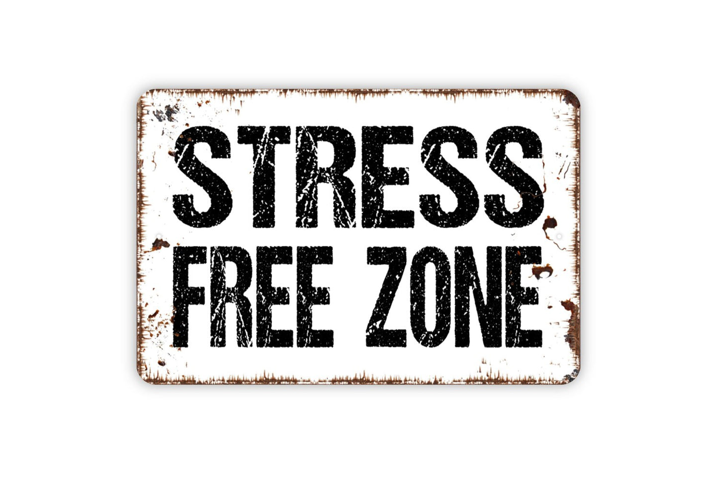 Stress Free Zone Sign - Metal Indoor or Outdoor Wall Art