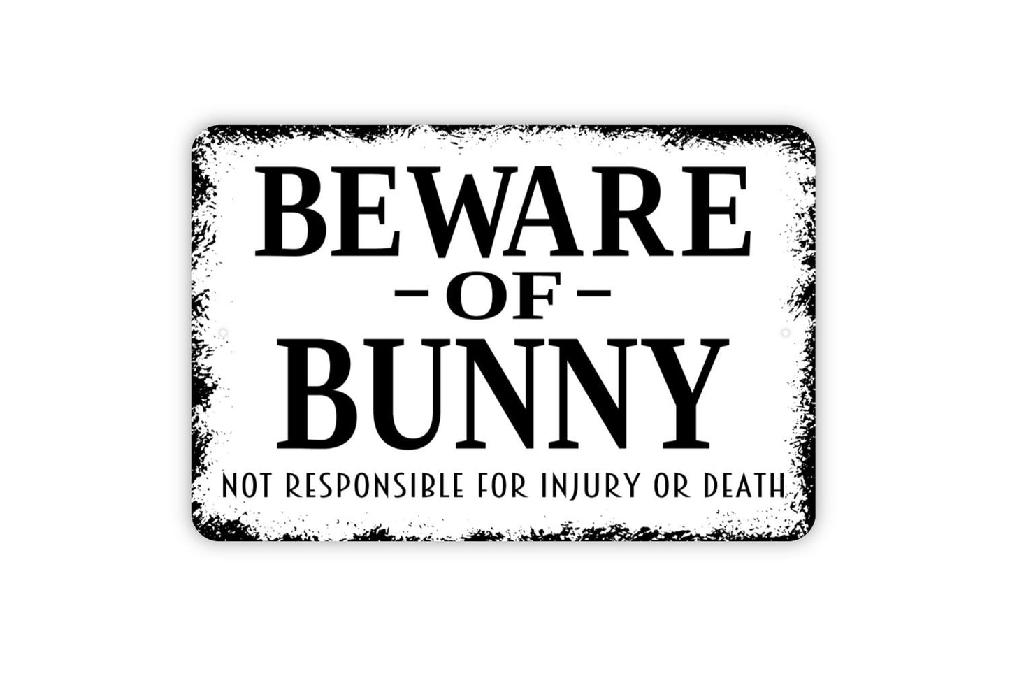 Beware Of Bunny Sign - Funny Rabbit Metal Indoor or Outdoor Wall Art