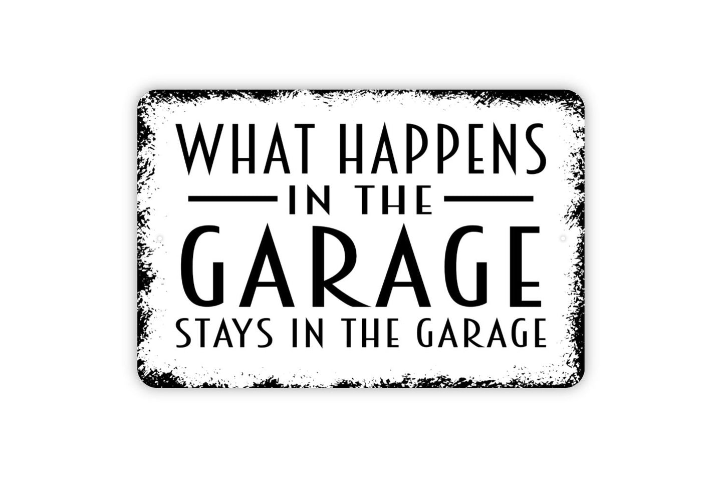 What Happens In The Garage Stays In The Garage Metal Sign, Custom Home Sign, Farmhouse Style Wall Decor Modern Wall Metal Sign