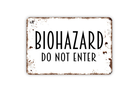 Biohazard Do Not Enter Sign, Metal Sign, Farmhouse Contemporary Modern Wall Metal Sign