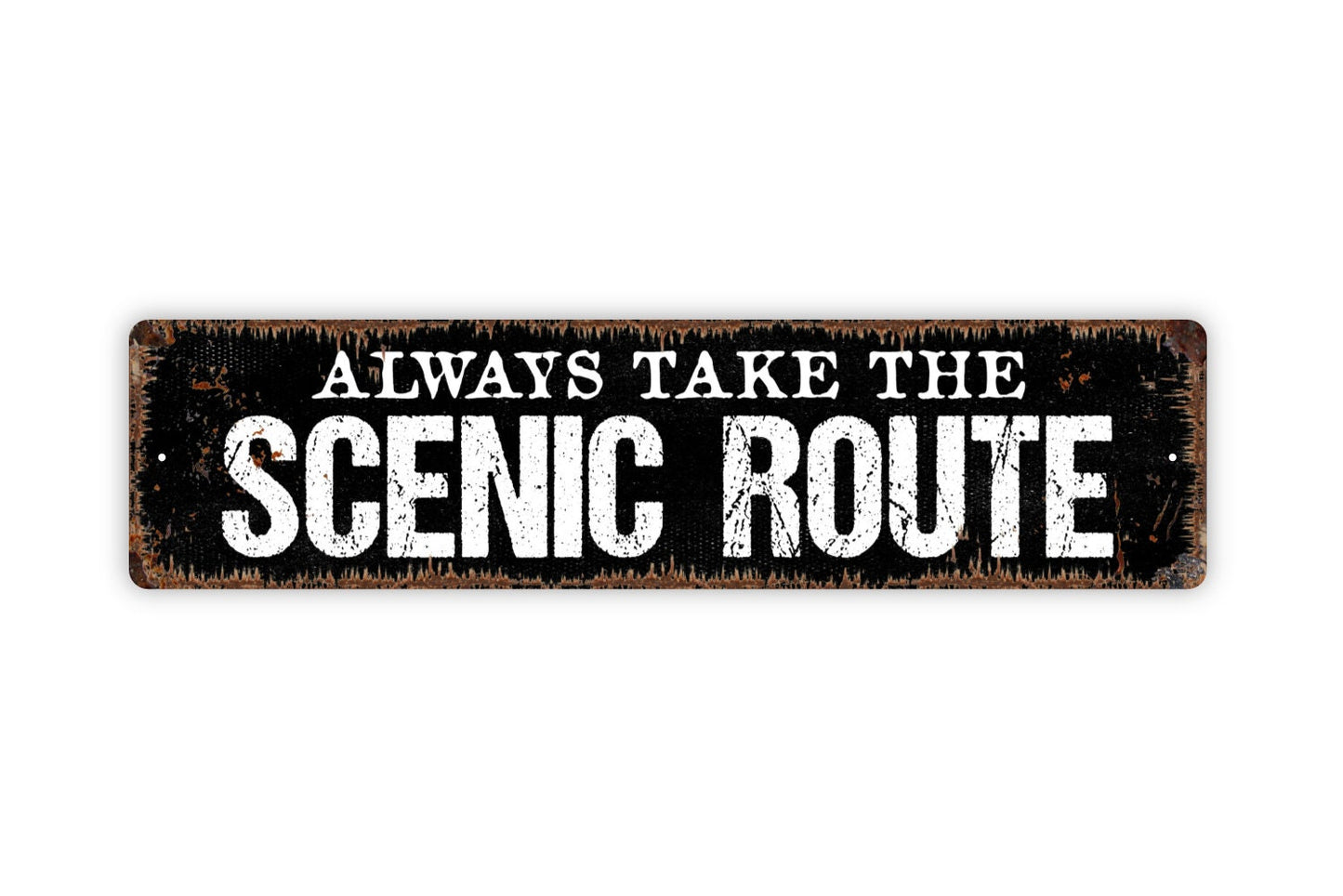 Always Take The Scenic Route Sign - Travel Road Trip Rustic Metal Street Sign or Door Name Plate Plaque