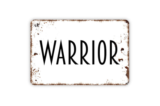 Warrior Sign, Metal Sign, Farmhouse Contemporary Modern Wall Metal Sign