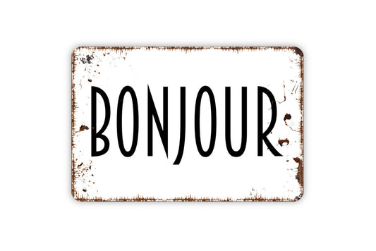 Bonjour Sign, Metal Sign, Farmhouse Contemporary Modern Wall Metal Sign