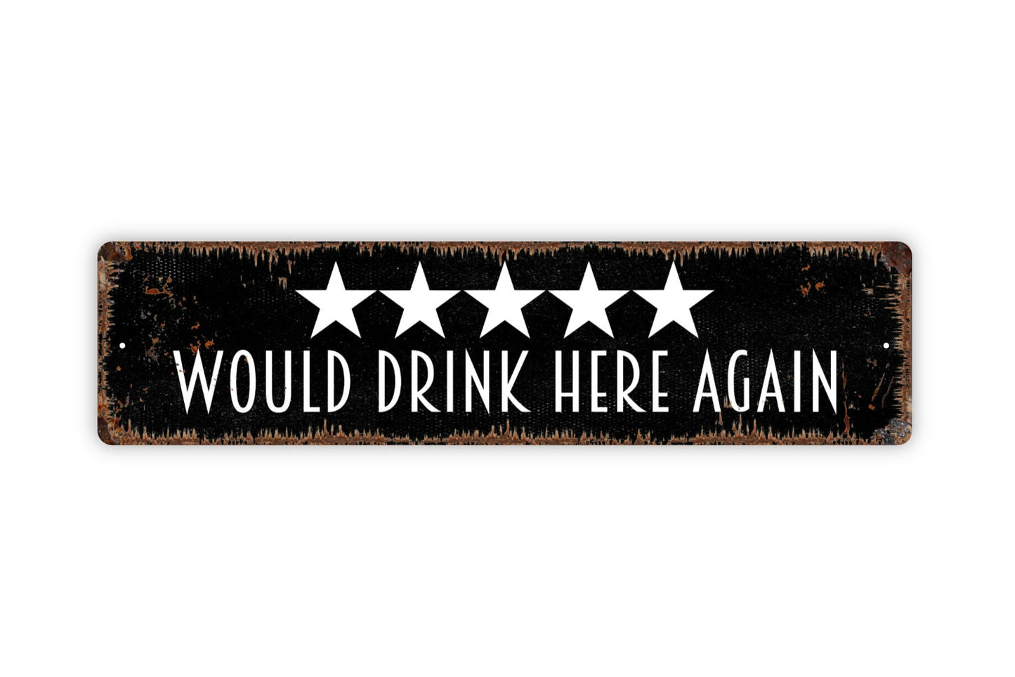 Would Drink Here Again Five Stars Sign - Bar Pub Man Cave Rustic Metal Street Sign or Door Name Plate Plaque