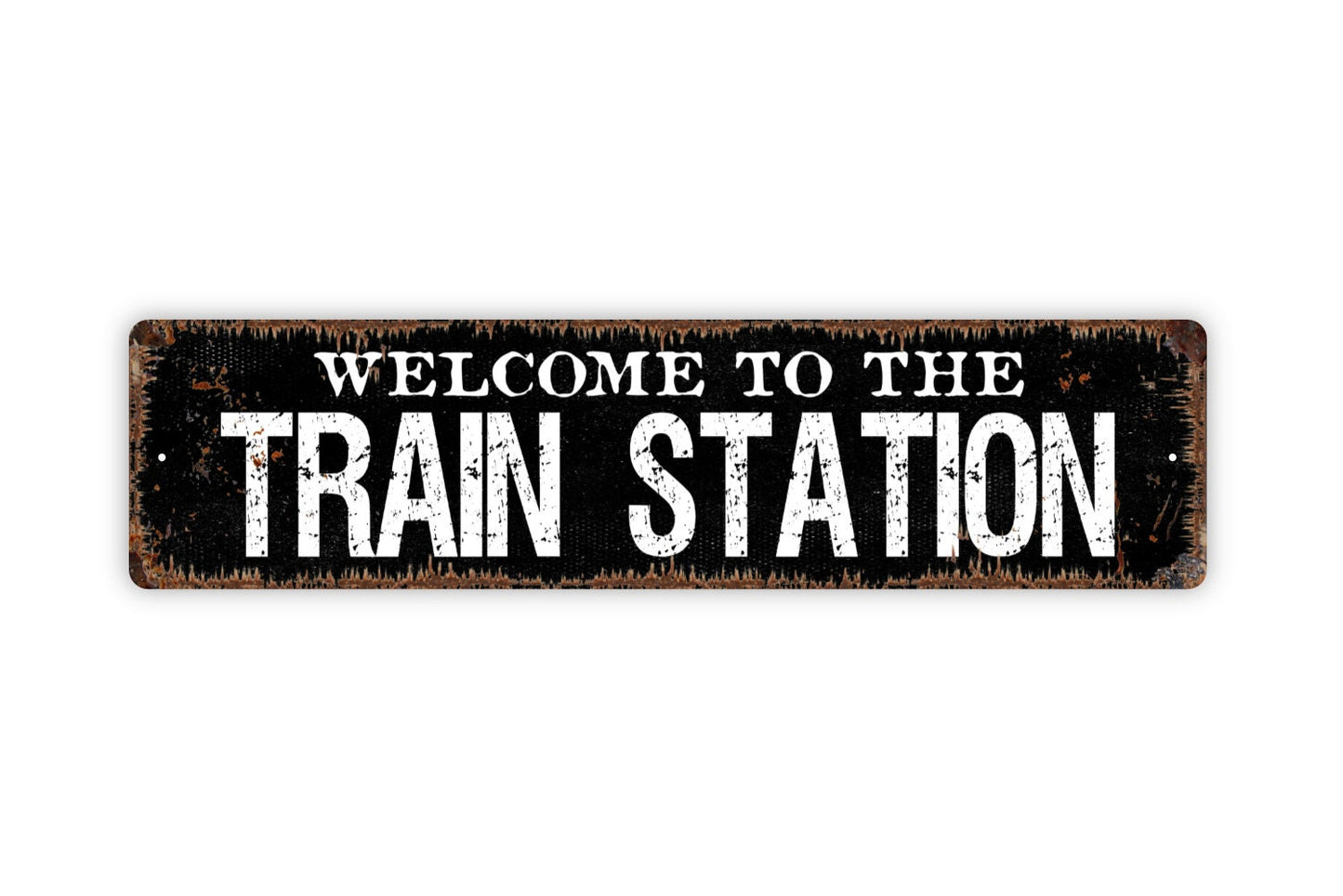 Welcome To The Train Station Sign - Metal Indoor or Outdoor Wall Art