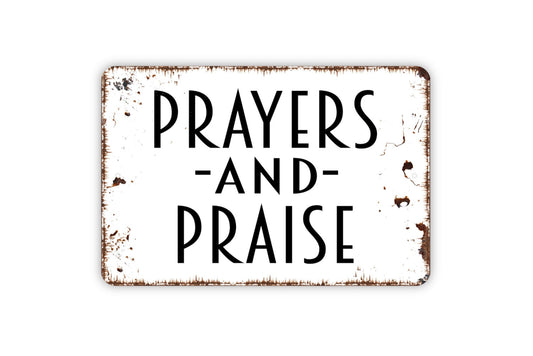 Prayers And Praise Sign - Metal Sign, Farmhouse Contemporary Modern Wall Metal Sign