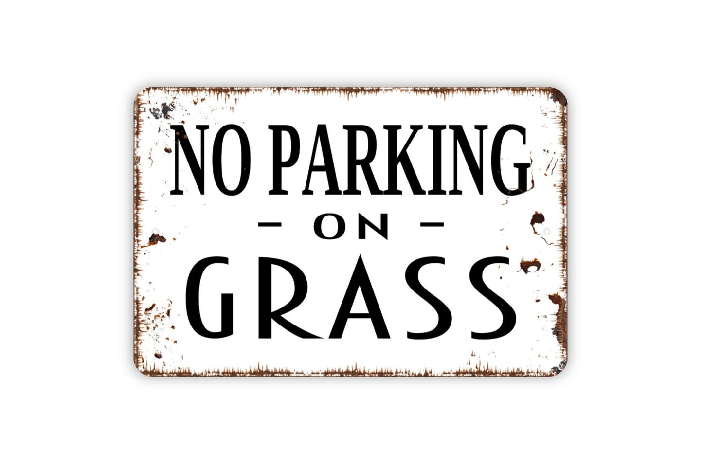 No Parking On Grass Metal Sign - Metal Sign - Stay Off Lawn Sign