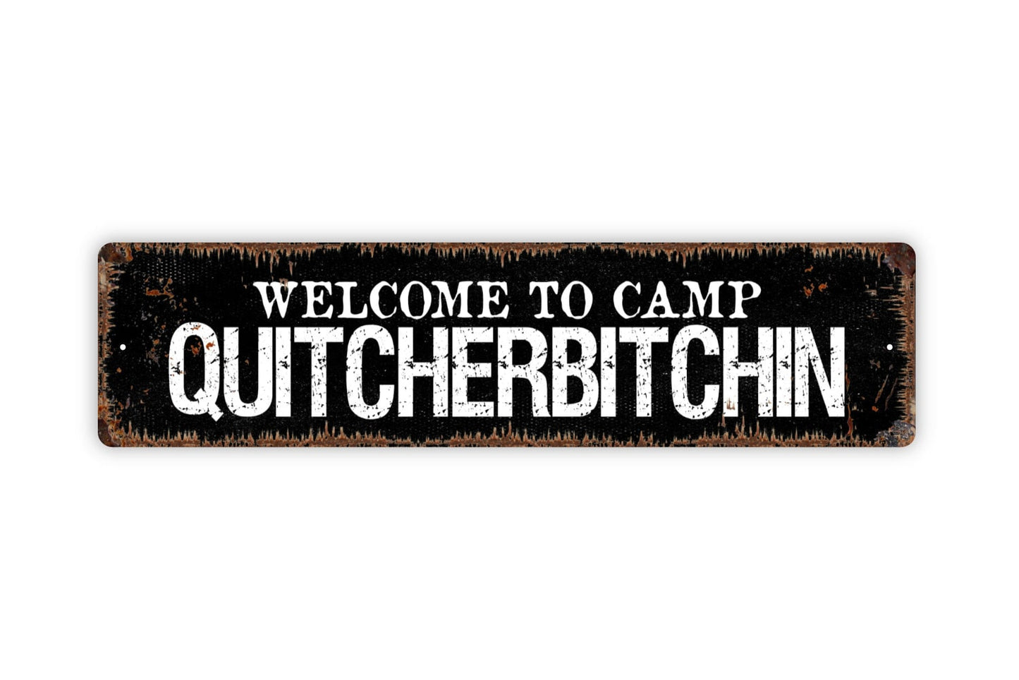 Welcome To Camp Quitcherbitchin Sign - Funny Camp Rustic Metal Street Sign or Door Name Plate Plaque