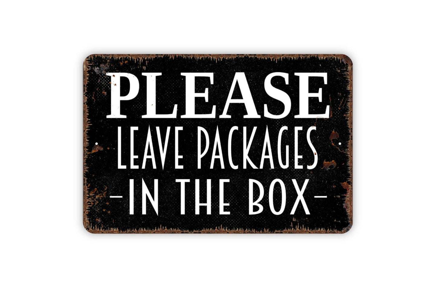 Please Leave Packages In The Box Metal Sign - Delivery Instructions Metal Wall Art - Indoor or Outdoor