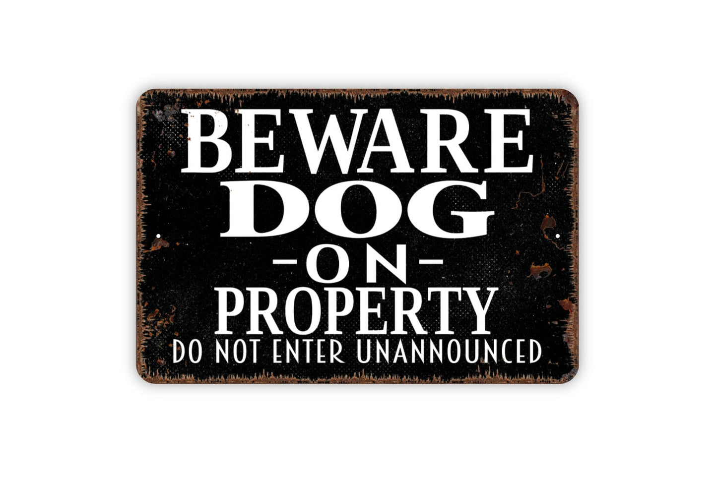 Beware Dog On Property Do Not Enter Unannounced Sign - Pet Caution Warning Outdoor Or Indoor Metal Wall Art