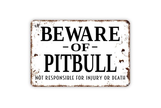 Beware Of Pitbull Not Responsible For Injury Or Death Sign, Funny Warning Metal Sign, Custom Farmhouse Kitchen Wall Metal Sign