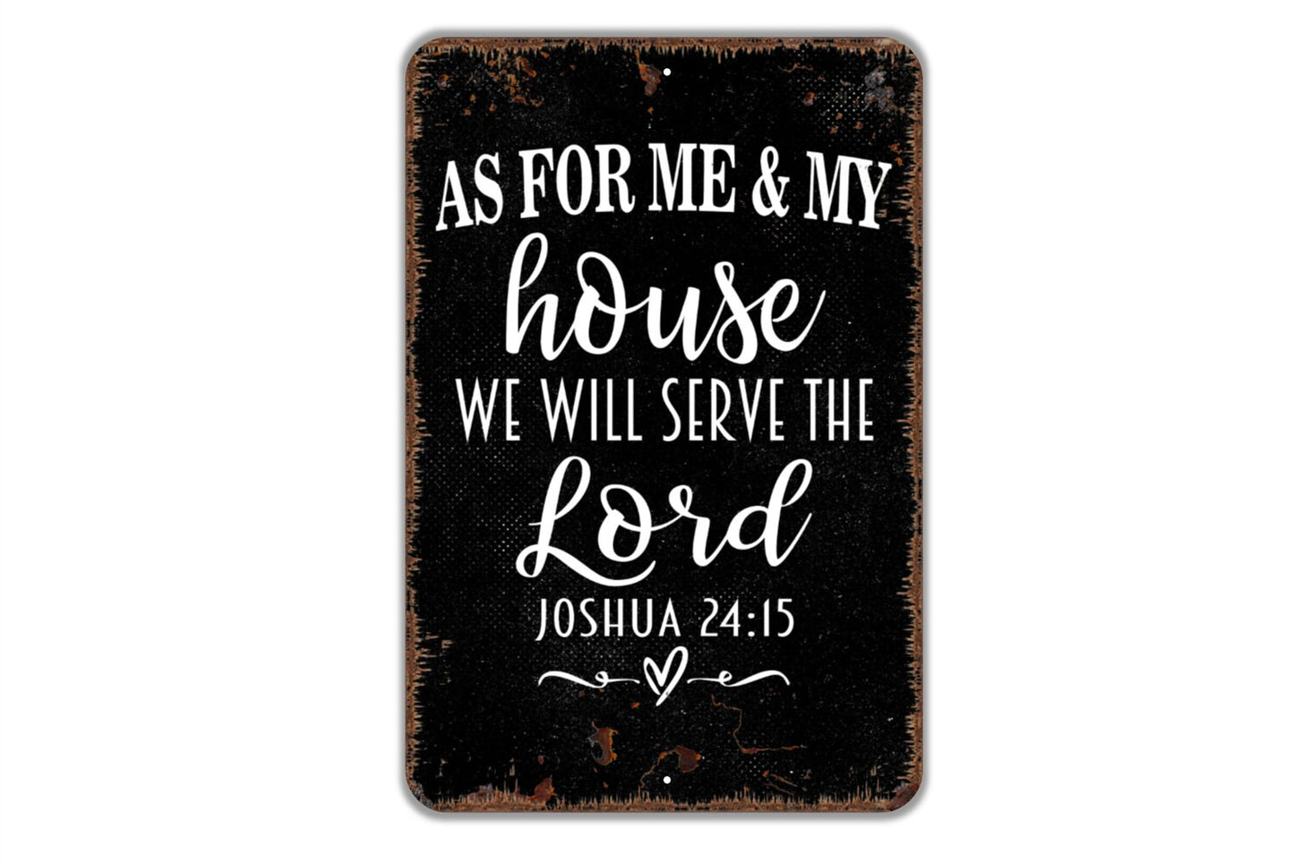 As For Me And My House We Will Serve the Lord Sign - Christian Bible Verse Metal Indoor or Outdoor Wall Art