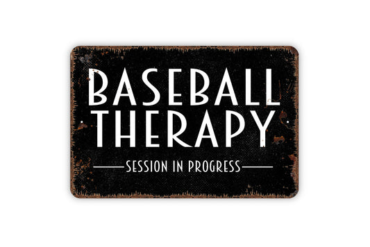 Baseball Therapy Session In Progress Sign - Metal Indoor or Outdoor Wall Art