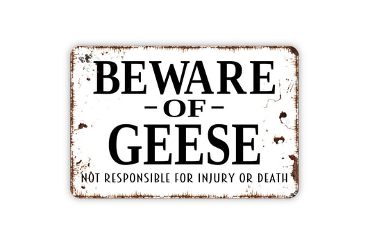 Beware Of Geese Not Responsible For Injury Or Death Sign, Funny Warning Metal Sign, Custom Farmhouse Kitchen Wall Metal Sign