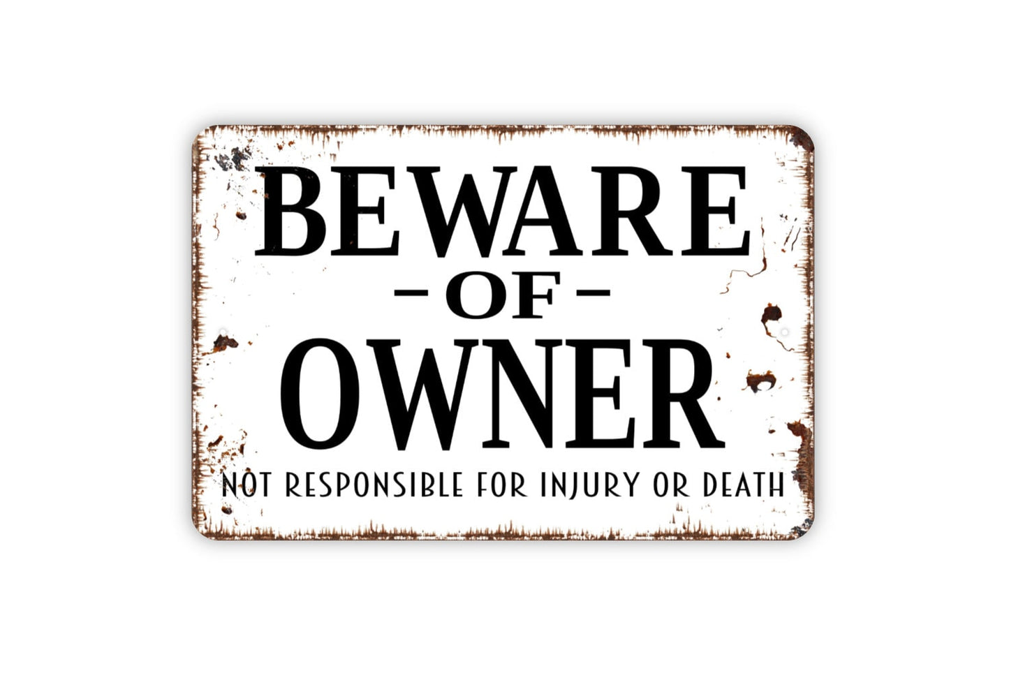 Beware Of Owner Not Responsible For Injury Or Death Sign, Funny Warning Metal Sign, Custom Farmhouse Kitchen Wall Metal Sign