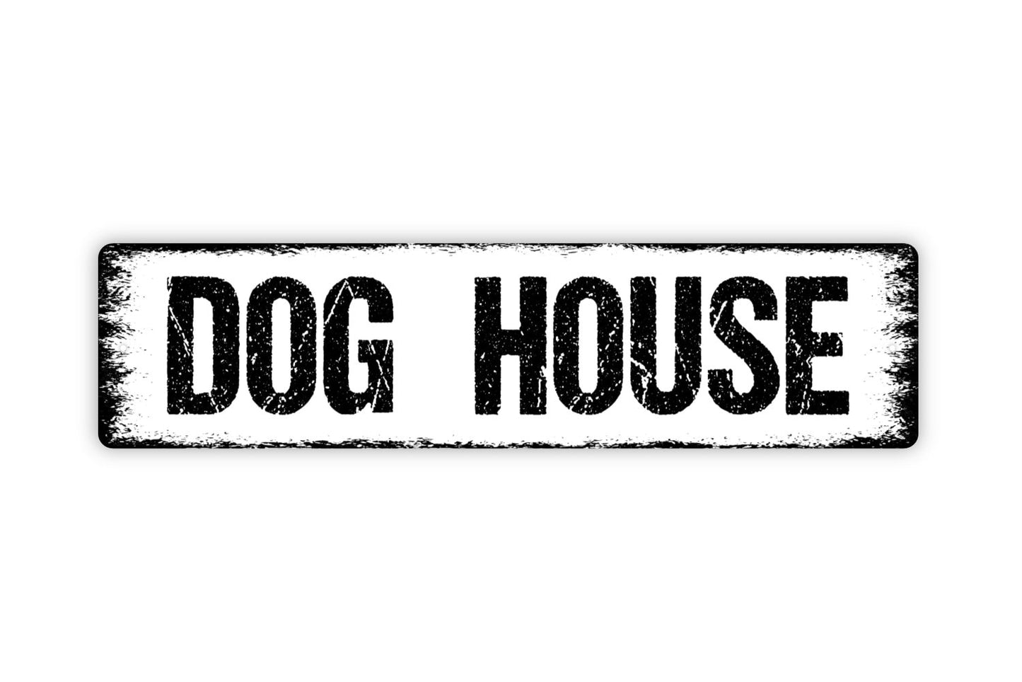 Dog House Sign - Kennel Puppy Pup Doggy K9 Rustic Street Metal Sign or Door Name Plate Plaque