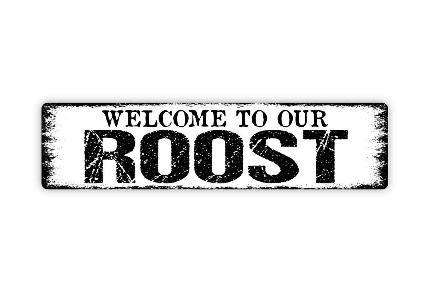 Welcome To Our Roost Sign - Rustic Metal Street Sign or Door Name Plate Plaque