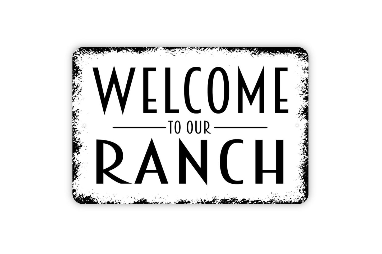 Welcome To Our Ranch Sign - Metal Indoor or Outdoor Wall Art