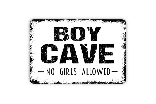 Boy Cave No Girls Allowed Sign - Funny Metal Indoor or Outdoor Wall Art