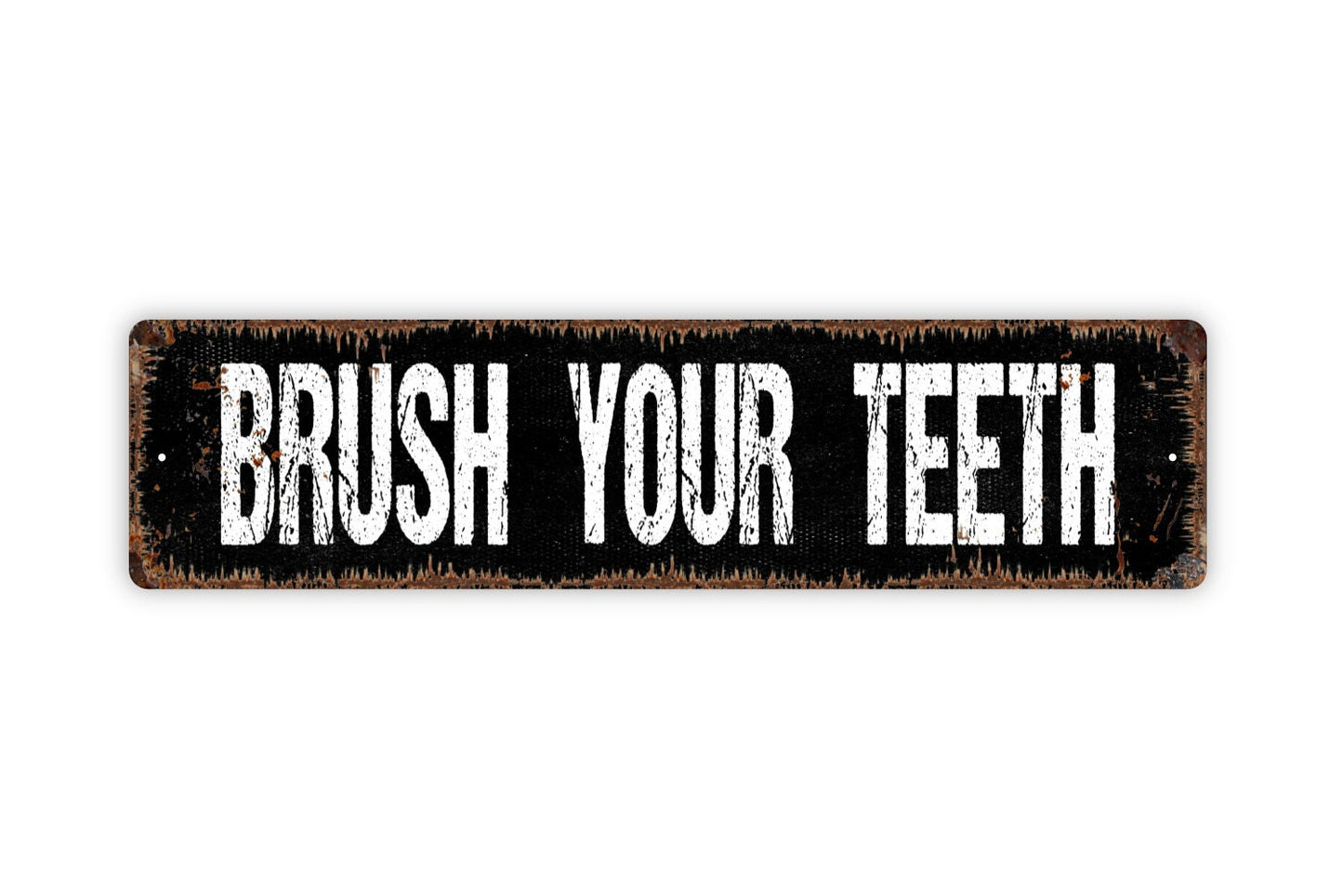 Brush Your Teeth Sign - Rustic Metal Street Sign or Door Name Plate Plaque