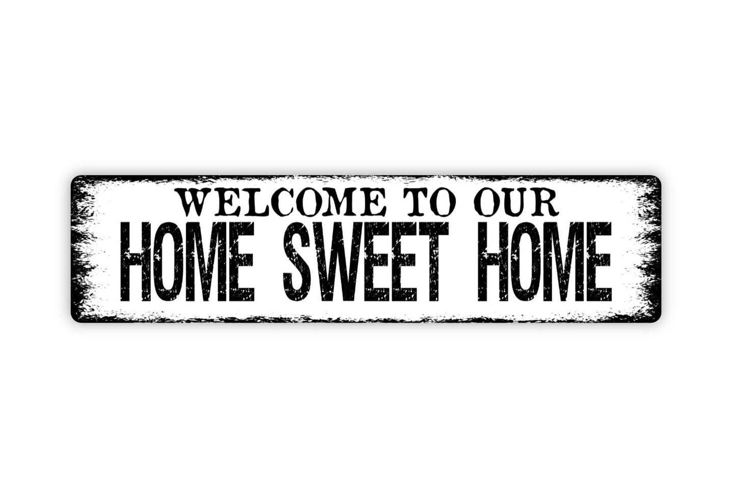 Welcome To Our Home Sweet Home Sign - Rustic Metal Street Sign or Door Name Plate Plaque