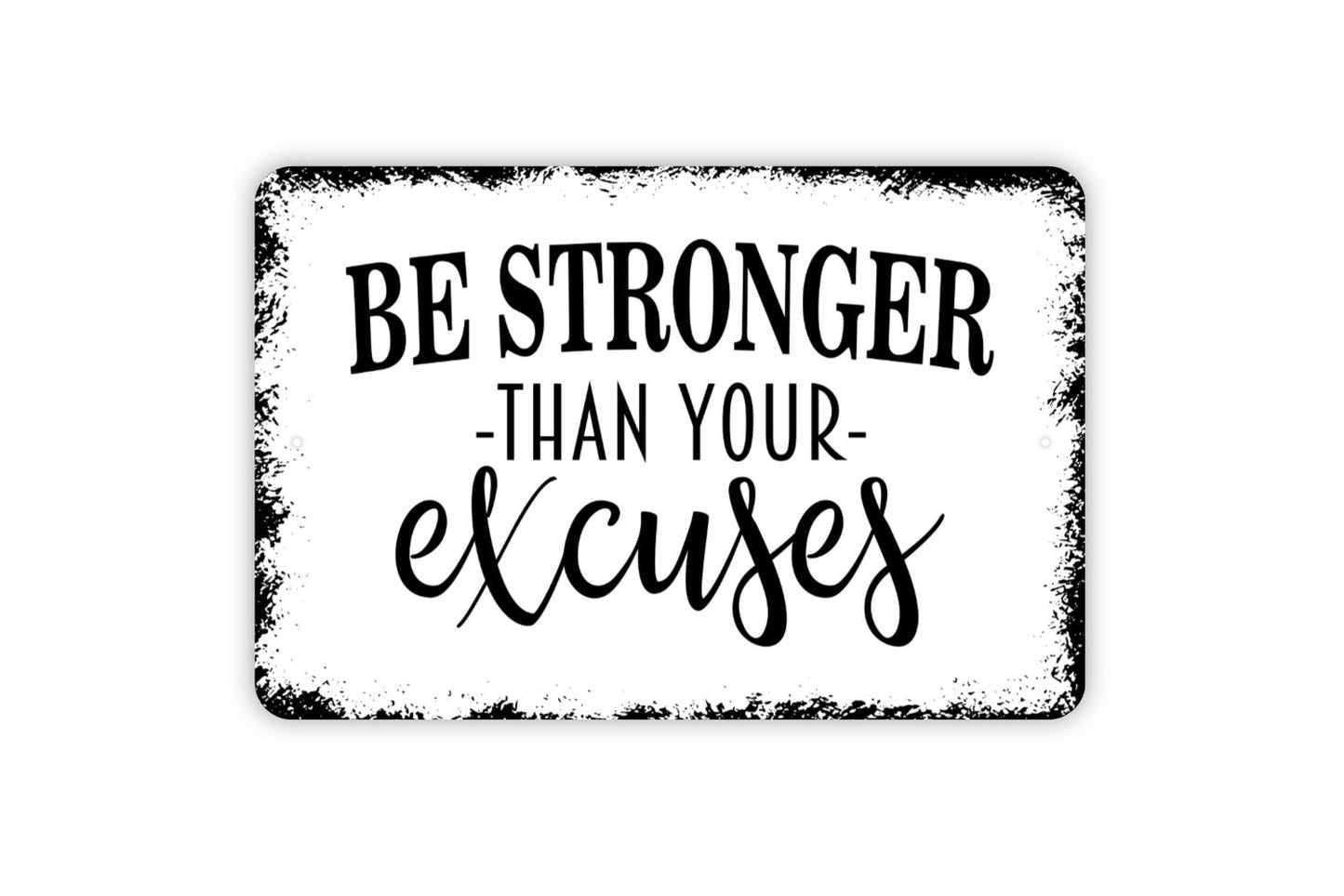 Be Stronger Than Your Excuses Sign - Weight Lifting Fitness Trainer Gym Metal Sign Farmhouse Wall Decor Modern Wall Art