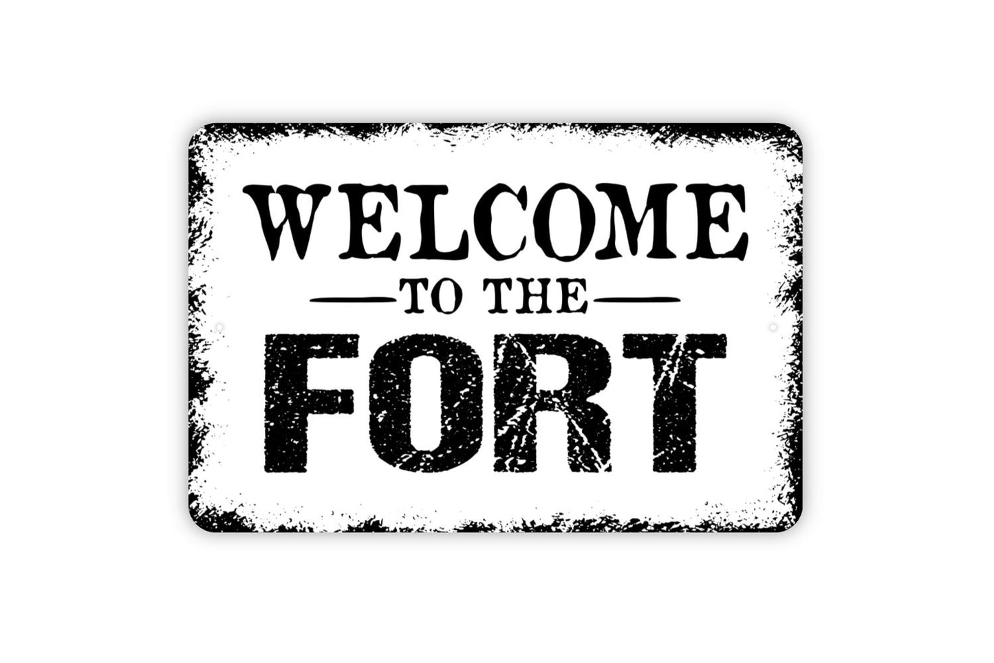 Welcome To The Fort Sign - Kids Metal Indoor or Outdoor Wall Art