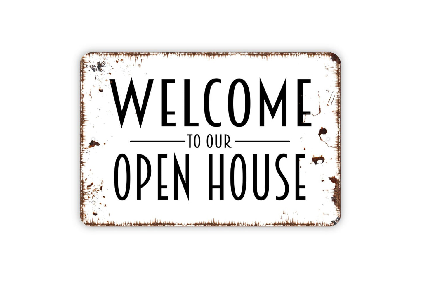 Welcome To Our Open House Sign - Metal Indoor or Outdoor Wall Art