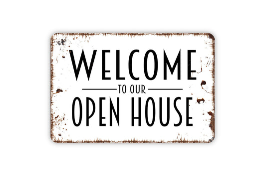 Welcome To Our Open House Sign - Metal Indoor or Outdoor Wall Art