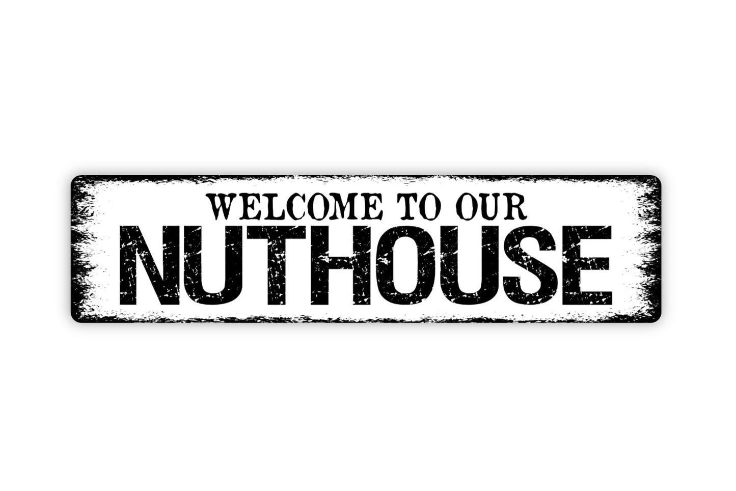 Welcome To Our Nuthouse Metal Sign -  Squirrel Crossing Backyard Feeder Home Family Funny Rustic Street Metal Sign or Door Name Plate Plaque