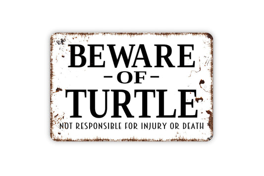 Beware Of Turtle Sign - Funny Metal Indoor or Outdoor Wall Art