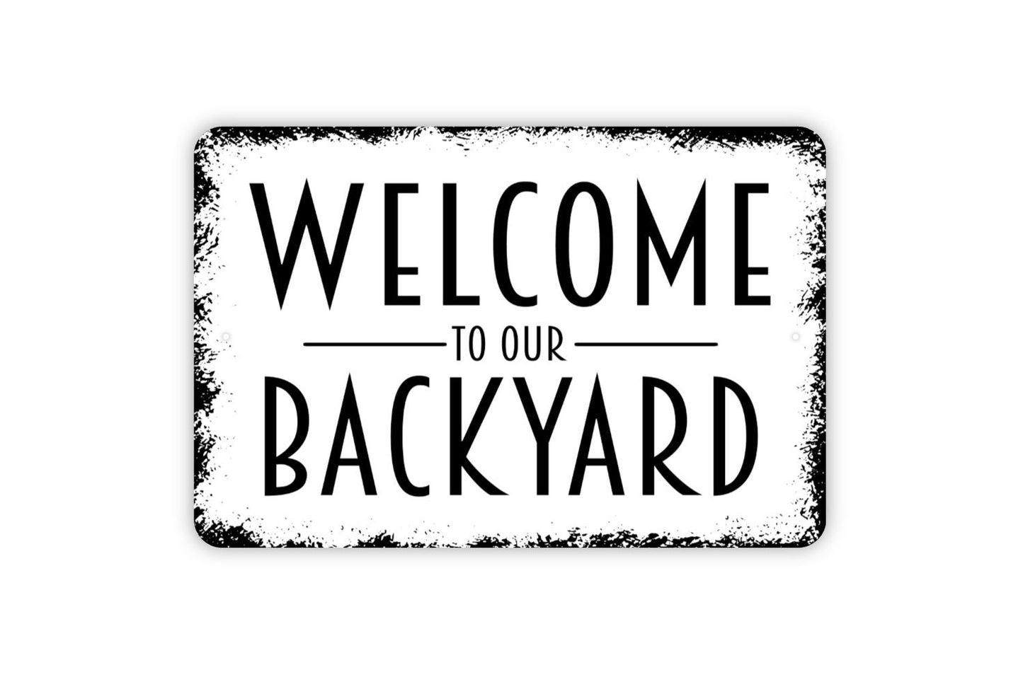 Welcome To Our Backyard - Metal Indoor or Outdoor Wall Art