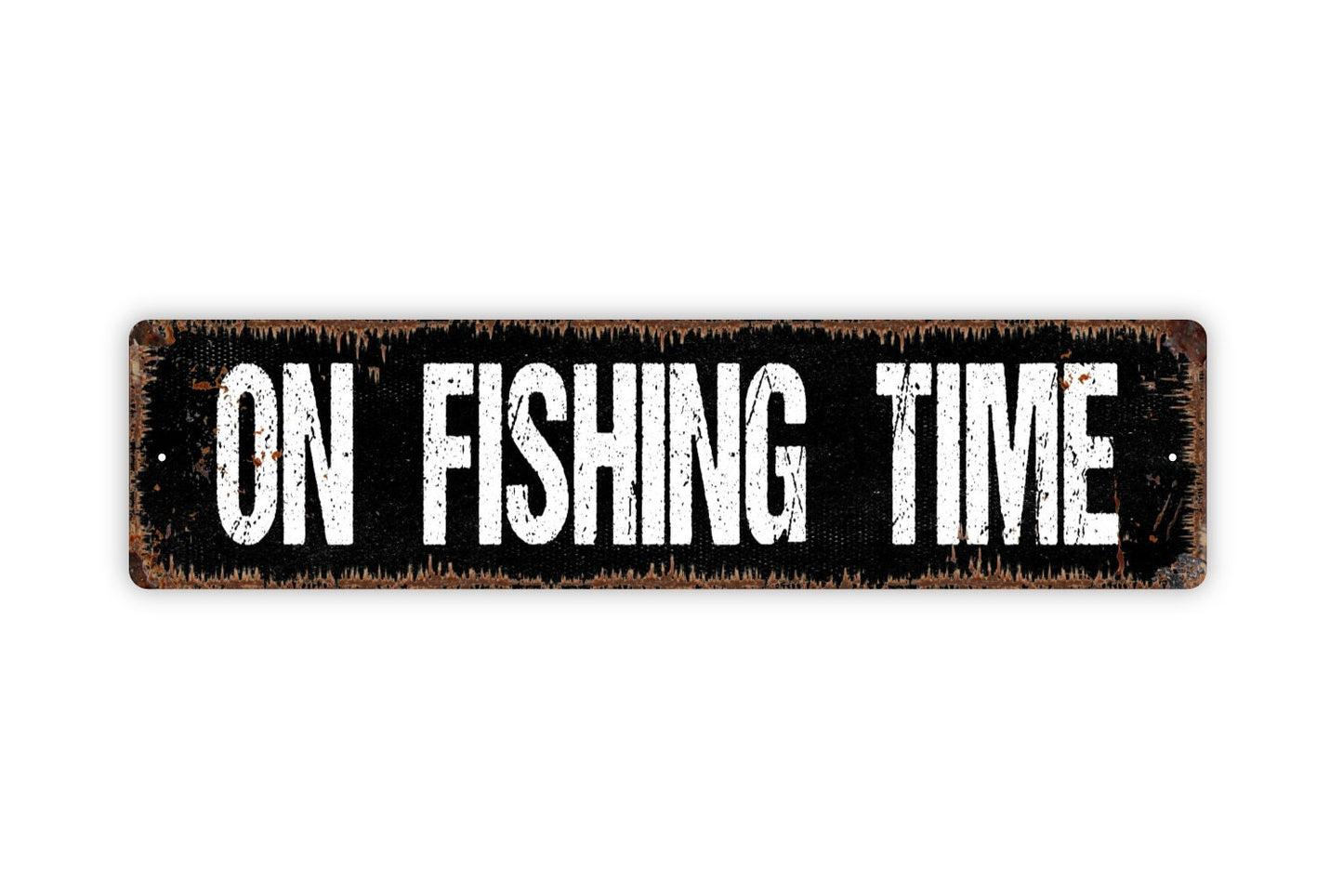 On Fishing Time Sign - Fisherman Lake River Bait And Tackle Rustic Street Metal Sign or Door Name Plate Plaque