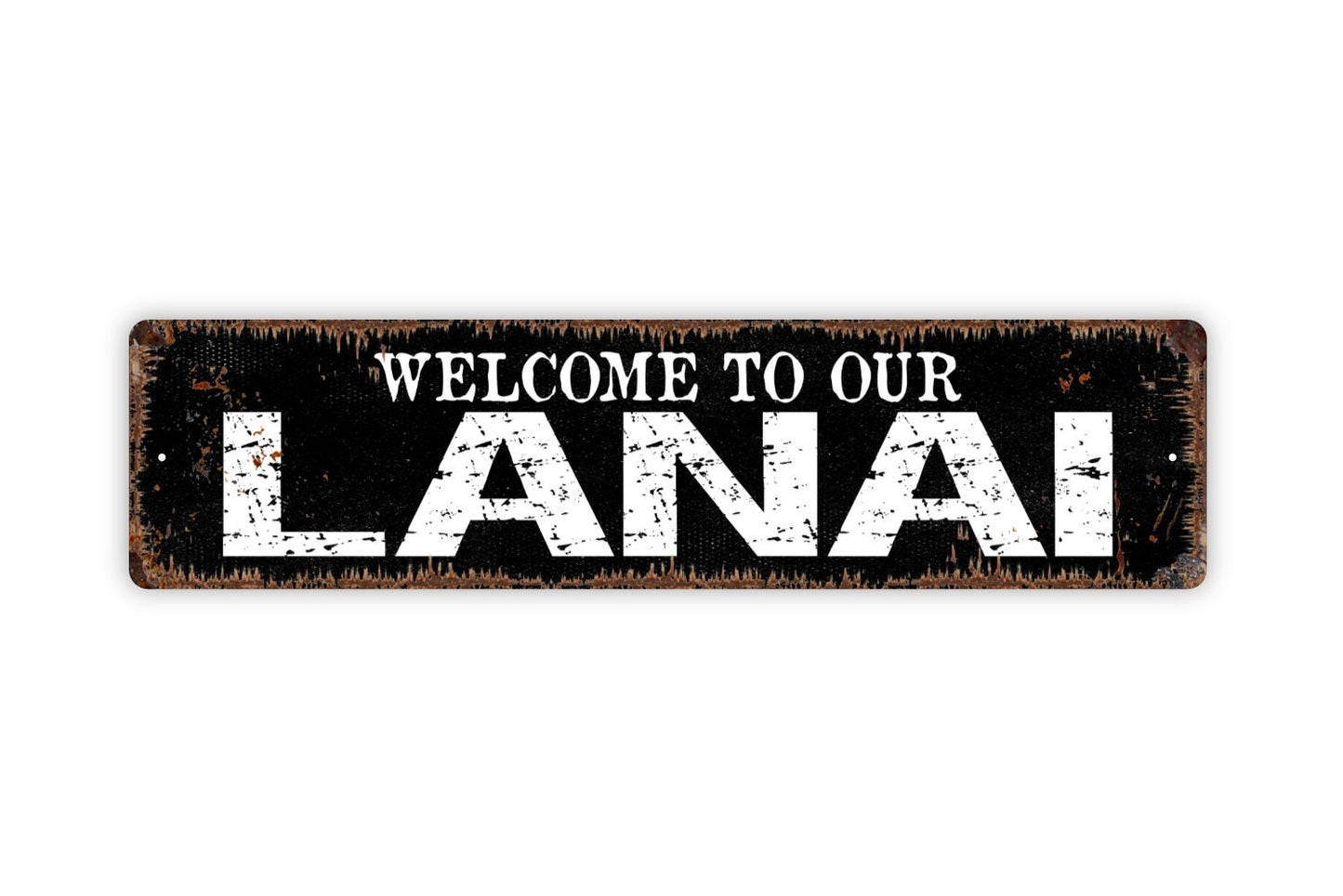 Welcome To Our Lanai Sign - Patio Sunroom Backyard Porch Deck Rustic Street Metal Sign or Door Name Plate Plaque