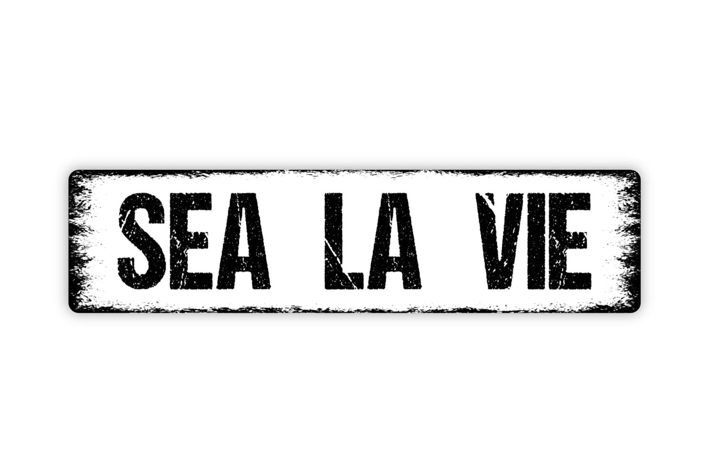 Sea La Vie Sign - And That's Life Beach House Rustic Street Metal Sign or Door Name Plate Plaque