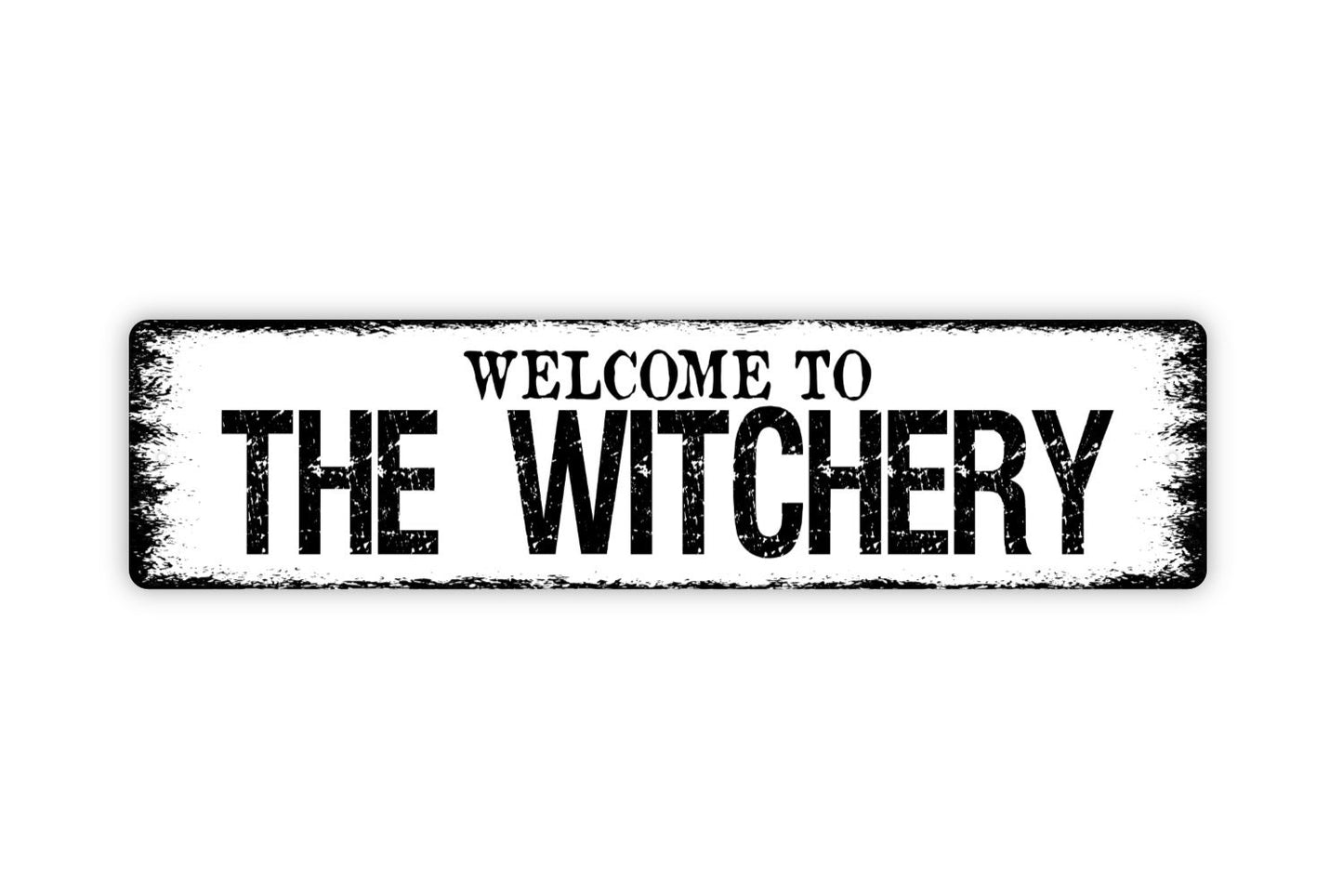 Welcome to The Witchery Sign - Apothecary Pharmacy Witch Doctor Potion Rustic Street Metal Sign or Door Name Plate Plaque