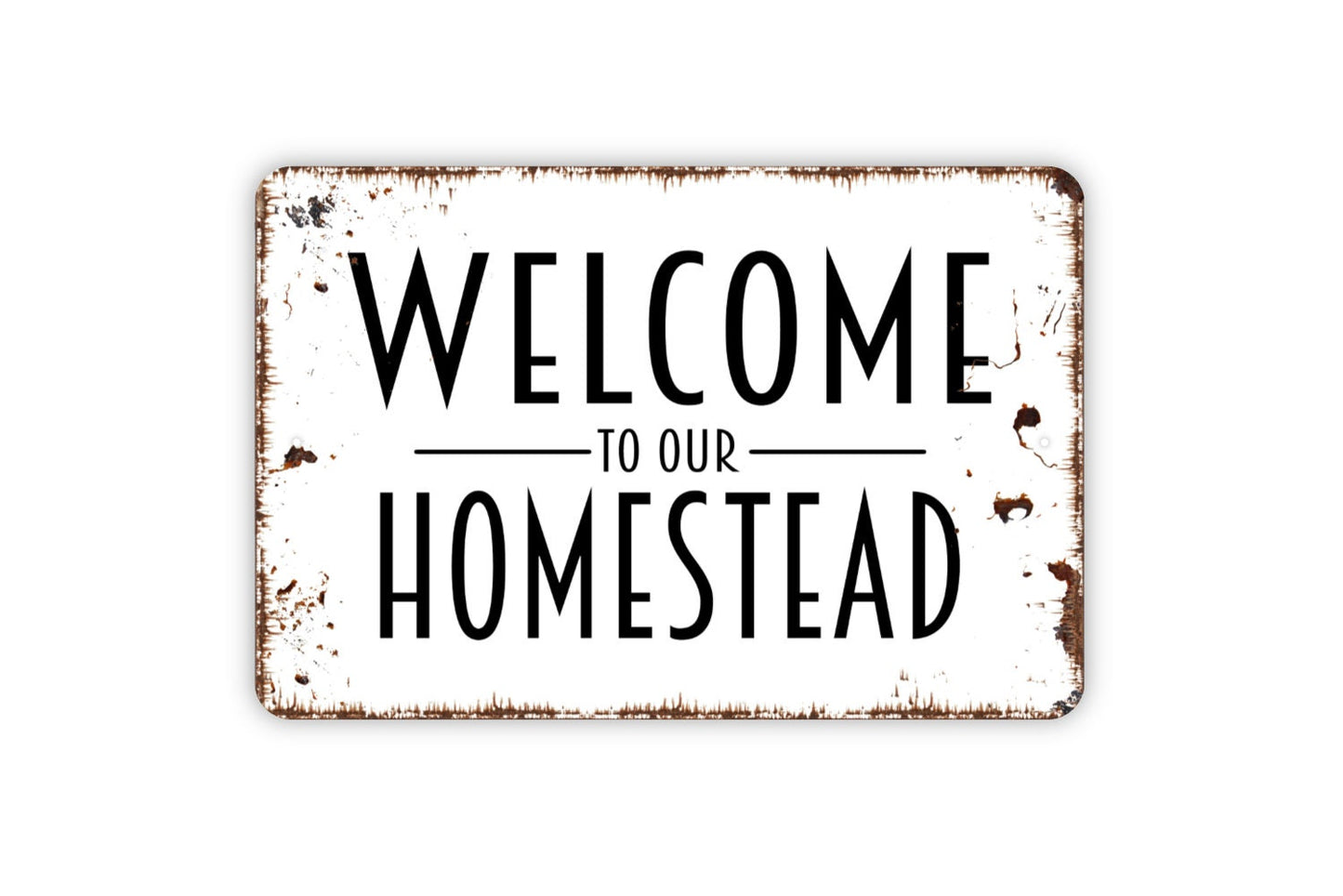 Welcome To Our Homestead Sign - Metal Indoor or Outdoor Wall Art